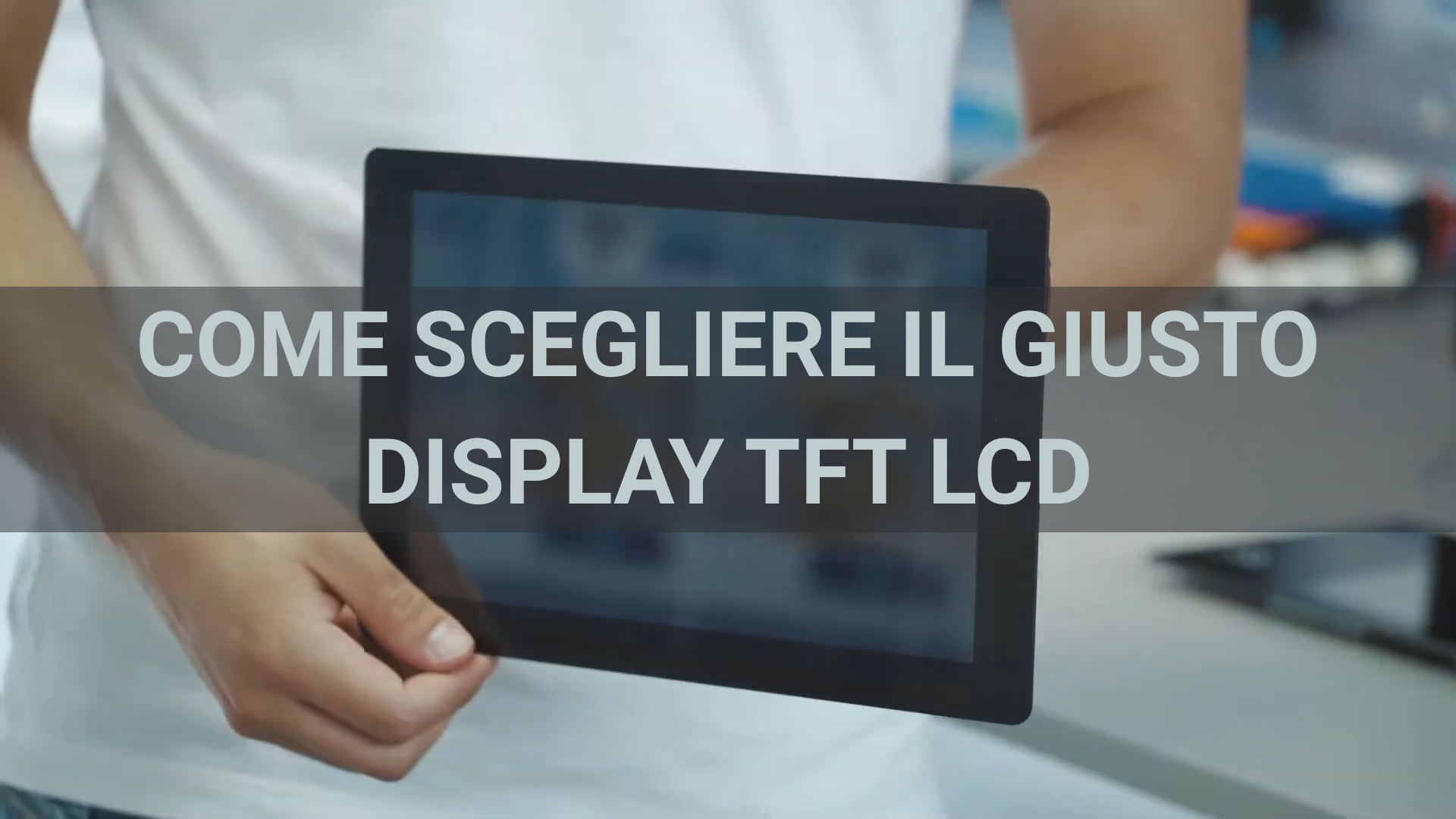 come-scegliere-il-giusto-display-tft-lcd.png