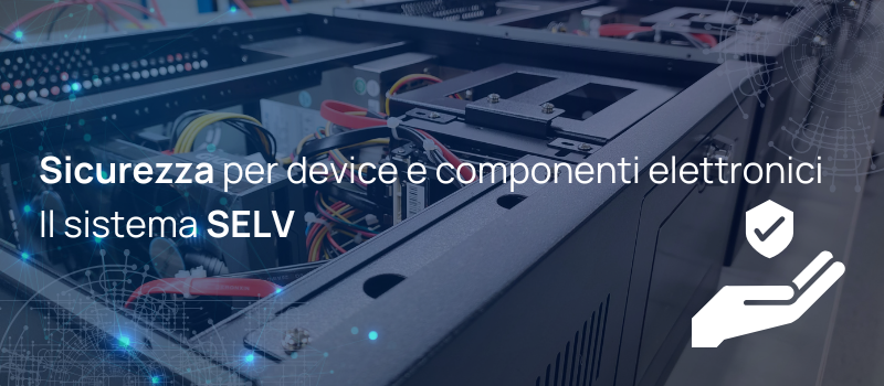il-sistema-selv-per-la-sicurezza-dei-device-elettronici.png
